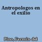 Antropologos en el exilio