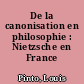 De la canonisation en philosophie : Nietzsche en France