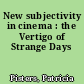 New subjectivity in cinema : the Vertigo of Strange Days