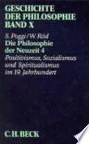 Die Philosophie der Neuzeit, 4: Positivismus, Sozialismus und Spiritualismus im 19. Jahrhundert