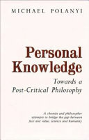Personal knowledge : towards a post-critical philosphy