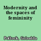 Modernity and the spaces of femininity