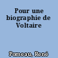 Pour une biographie de Voltaire