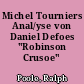 Michel Tourniers Anal/yse von Daniel Defoes "Robinson Crusoe"