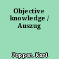 Objective knowledge / Auszug