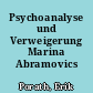 Psychoanalyse und Verweigerung Marina Abramovics