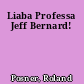 Liaba Professa Jeff Bernard!