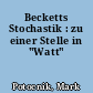 Becketts Stochastik : zu einer Stelle in "Watt"