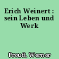 Erich Weinert : sein Leben und Werk