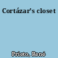 Cortázar's closet