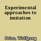 Experimental approaches to imitation