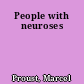 People with neuroses
