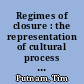 Regimes of closure : the representation of cultural process in domestic consumption