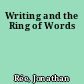 Writing and the Ring of Words
