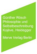 Philosophie und Selbstbeschreibung : Kojève, Heidegger