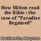 How Milton read the Bible : the case of "Paradise Regained"