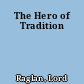 The Hero of Tradition