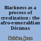 Blackness as a process of creolization : the afro-esmeraldian Décimas (Ecuador)