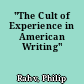 "The Cult of Experience in American Writing"