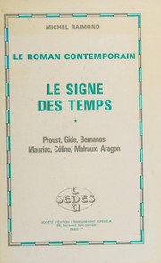 Les signe des temps : Proust, Gide, Bernanos, Mauriac, Céline, Malraux, Aragon