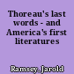 Thoreau's last words - and America's first literatures