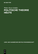 Politische Theorie heute : neuere Tendenzen und Entwicklungen