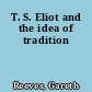 T. S. Eliot and the idea of tradition