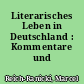 Literarisches Leben in Deutschland : Kommentare und Pamphlete