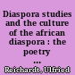 Diaspora studies and the culture of the african diaspora : the poetry of Derek Walcott, Kamau Brathwaite and Linton Kwesi Johnson