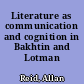 Literature as communication and cognition in Bakhtin and Lotman