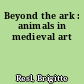 Beyond the ark : animals in medieval art