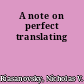 A note on perfect translating