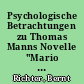 Psychologische Betrachtungen zu Thomas Manns Novelle "Mario und der Zauberer"