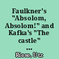 Faulkner's "Absolom, Absolom!" and Kafka's "The castle" : ethical space in modernity's discourse of history