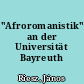 "Afroromanistik" an der Universität Bayreuth