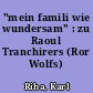 "mein famili wie wundersam" : zu Raoul Tranchirers (Ror Wolfs) Moritaten