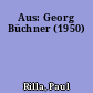 Aus: Georg Büchner (1950)