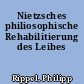 Nietzsches philiosophische Rehabilitierung des Leibes