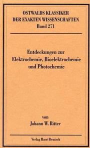 Entdeckungen zur Elektrochemie, Bioelektrochemie und Photochemie : (1798 - 1809)