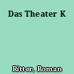 Das Theater K