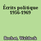 Écrits politique 1956-1969