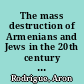 The mass destruction of Armenians and Jews in the 20th century in historical perspective