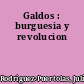 Galdos : burguesia y revolucion