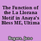 The Function of the La Llorana Motif in Anaya's Bless ME, Ultima