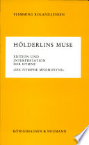 Hölderlins Muse : Edition und Interpretation der Hymne "Die Nymphe Mnemosyne"