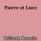 Pierre et Luce
