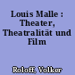 Louis Malle : Theater, Theatralität und Film