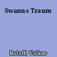 Swanns Traum