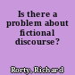Is there a problem about fictional discourse?