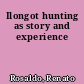 Ilongot hunting as story and experience